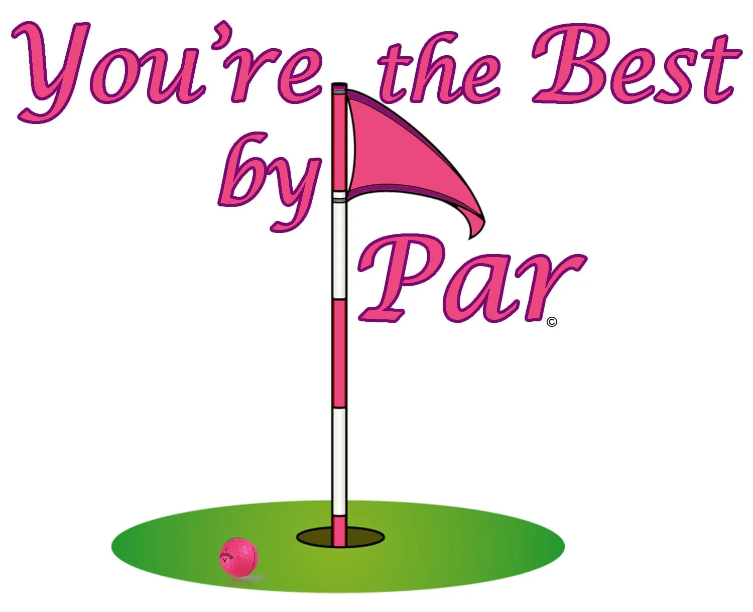 Ladies "You're the Best by Par" Unique Golf Gift for Her