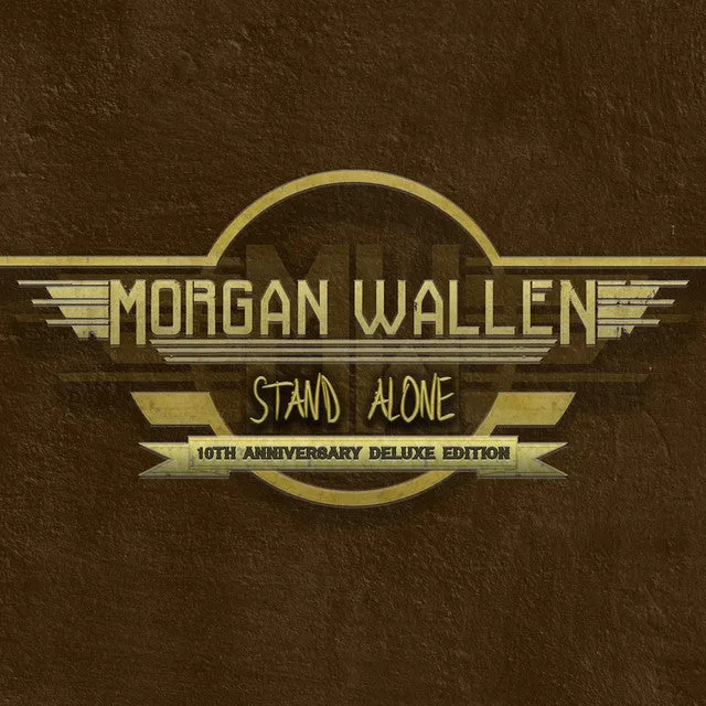 Morgan Wallen - Stand Alone 10th Anniversary Deluxe Edition