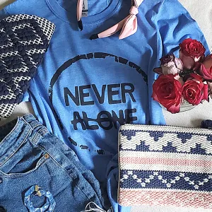 Never Alone T-shirt