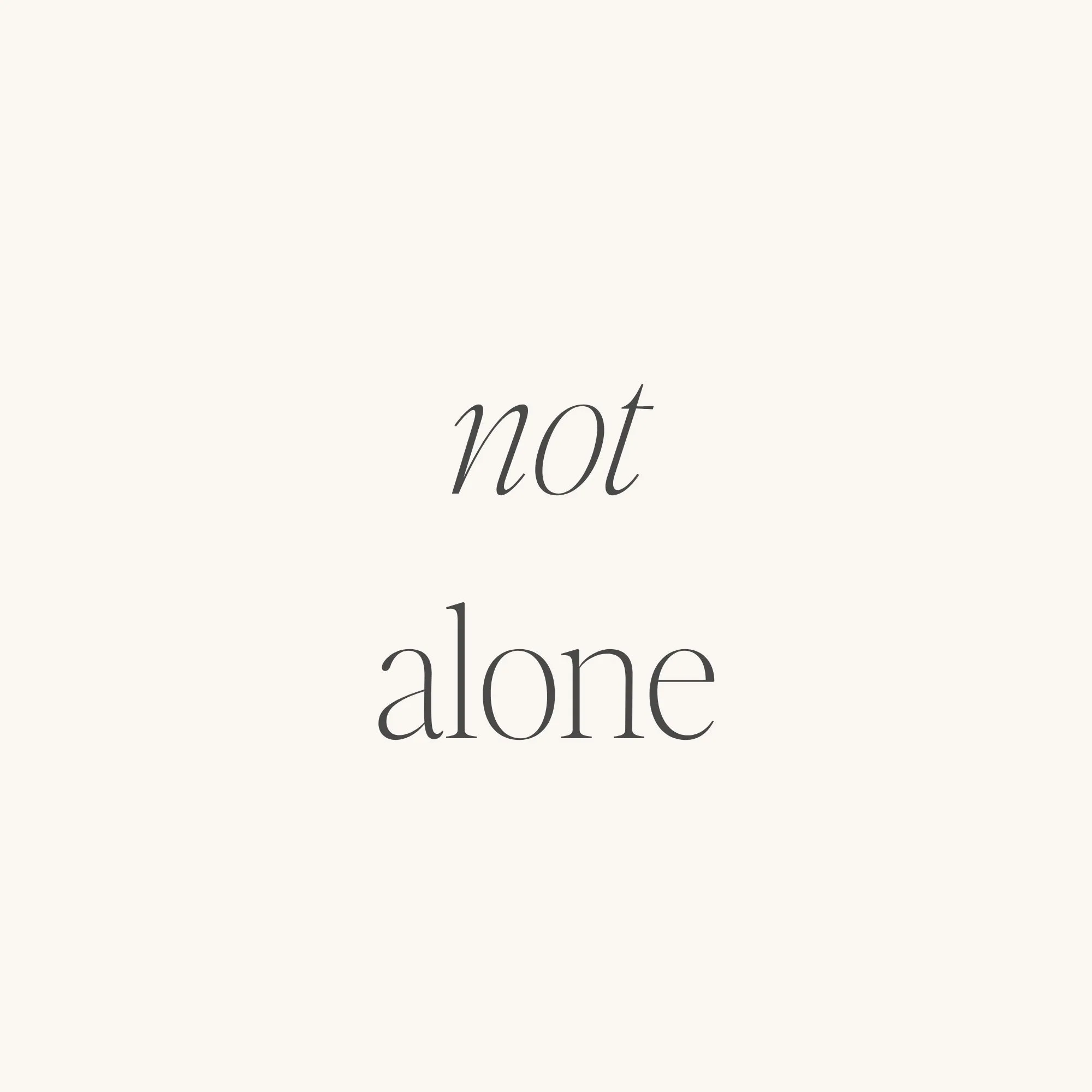 Not Alone