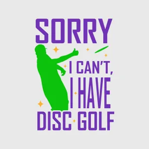 Sorry I Can’t, Disc Golf Transfer